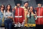 Angrezi Medium posters, Angrezi Medium movie, angrezi medium hindi movie, Trailers