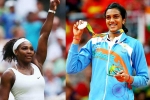 Forbes Highest Paid Female Athlete, Forbes, forbes name serena williams as highest paid female athlete pv sindhu in top 10, Maria sharapova