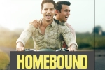 Oscars 2026 Homebound, Homebound Oscars 2026 announcement, homebound shortlisted for oscars 2026, 3d movie Oscars 2026 Homebound, Homebound Oscars 2026 announcement, homebound shortlisted for oscars 2026, 3d movie