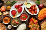 indian street food, indian cuisine, four reasons why indian food is relished all over the world, Indian dishes