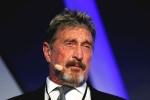 John McAfee USA cases, John McAfee in Spain, mcafee founder john mcafee found dead in a spanish prison, Barcelona