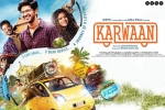 story, Karwaan Hindi, karwaan hindi movie, Cheetah