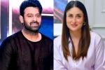 Prabhas new movie, Prabhas new film, prabhas to romance kareena kapoor, Actress kareena kapoor