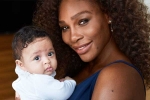 Williams, Serena Williams motherhood, motherhood has intensified fire in the belly williams, Alexis olympia