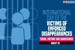 International Day of the Victims of Enforced Disappearances observed, International Day of the Victims of Enforced Disappearances 2021, significance of international day of the victims of enforced disappearances, United nations general assembly